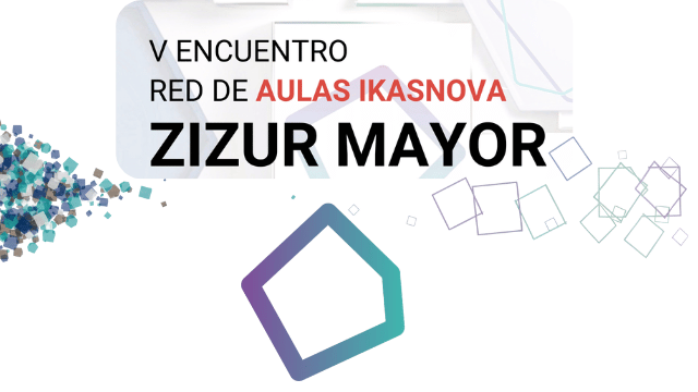 V Encuentro de la Red de Aulas ikasNOVA